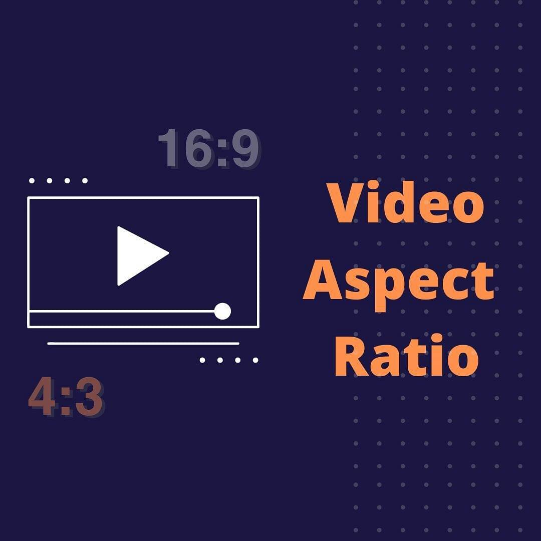 What is Video Aspect Ratio? Most commonly used Aspect Ratios.